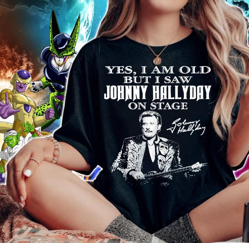 Yes I Am Old But I Saw Johnny Hallyday On State Signature t-shirt woman shirt
