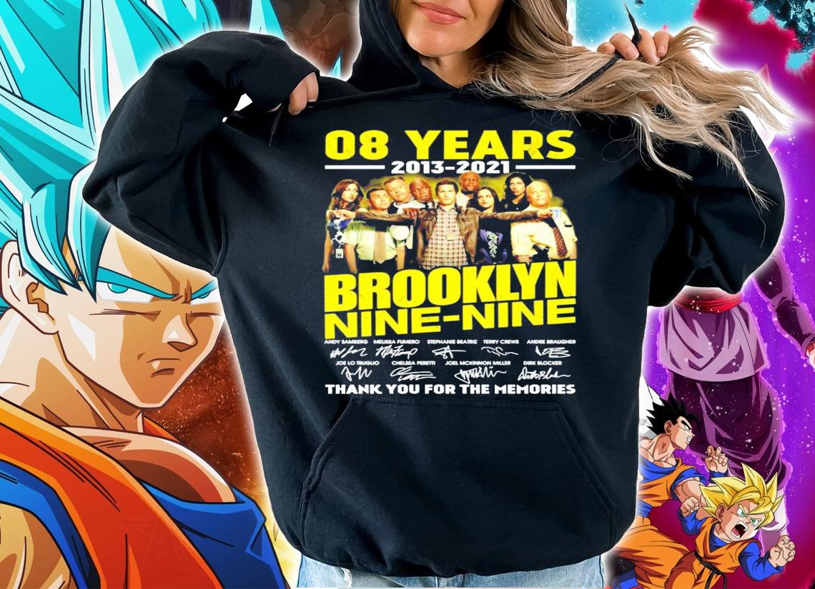 08 years 2013 2021 Brooklyn Nine Nine signatures t-shirt hoodie