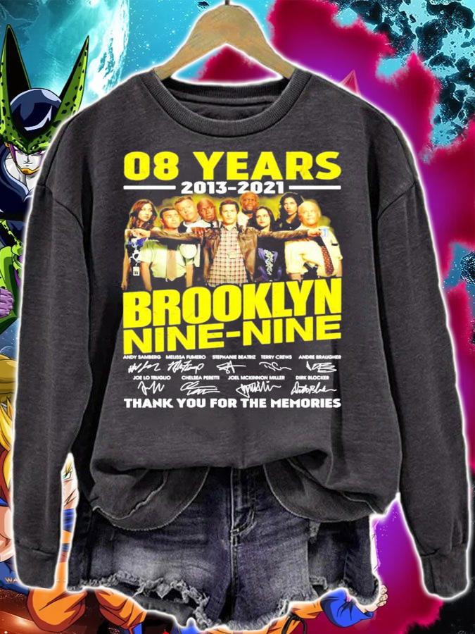 08 years 2013 2021 Brooklyn Nine Nine signatures t-shirt sweatshirt