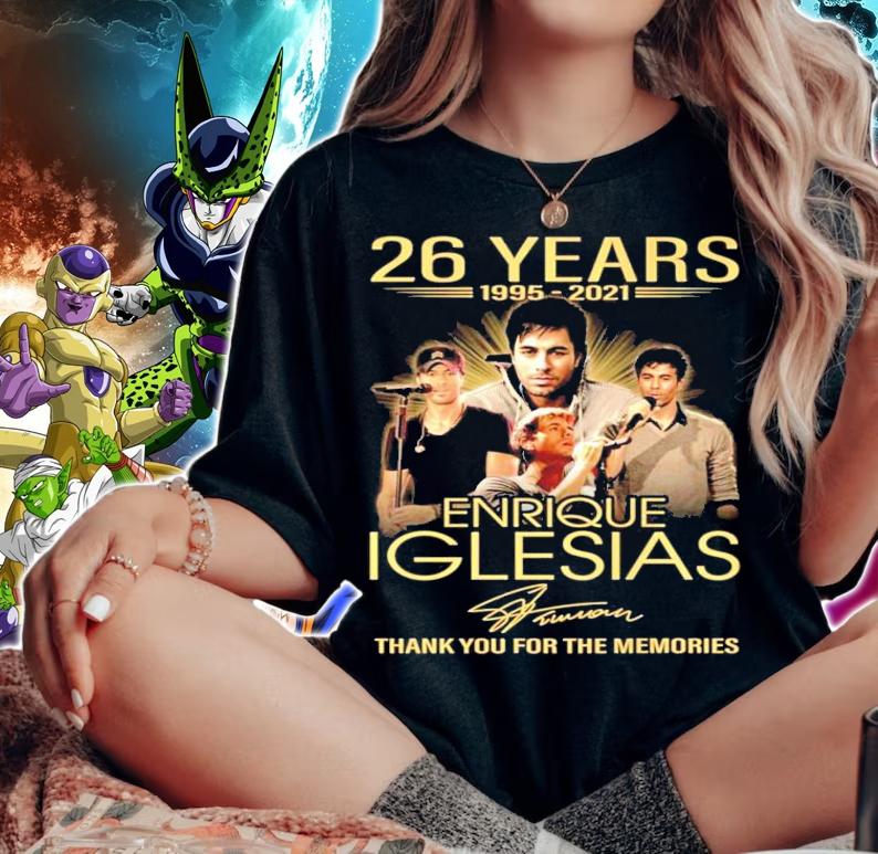 26 years 1995-2021 Enrique Iglesias signature thank you for the memories t-shirt woman shirt