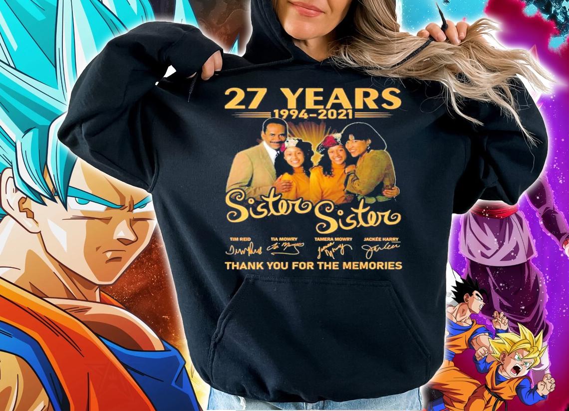 27 years 1994-2021 Sister Sister signatures t-shirt hoodie