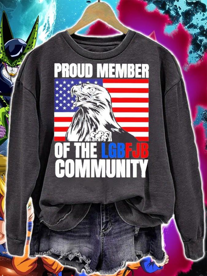 Eagle American Flag Proud Member Of The LGBFJB Community Shirt sweatshirt