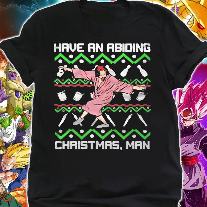 Have an abiding Christmas man T-shirt shirt