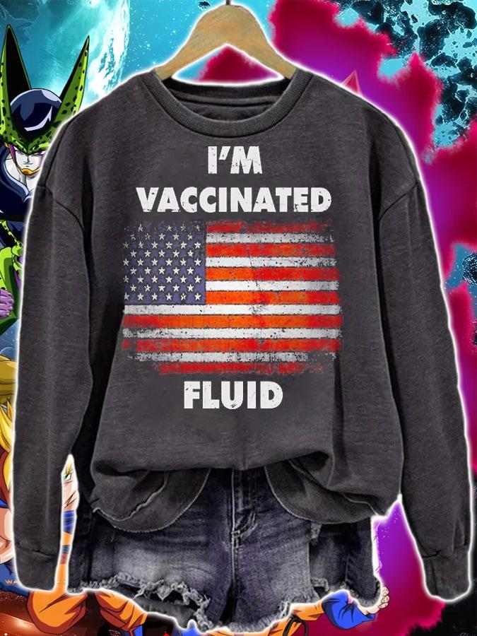 I'm Vaccinated Fluid Patriotic American Vintage T-Shirt sweatshirt