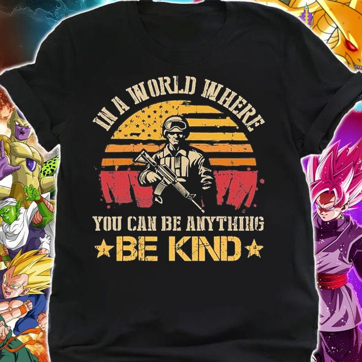 In A World Where You Can Be Anything Military T-Shirt shirt