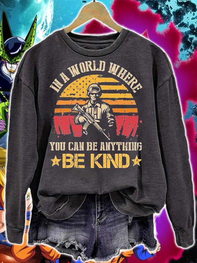 In A World Where You Can Be Anything Military T-Shirt sweatshirt