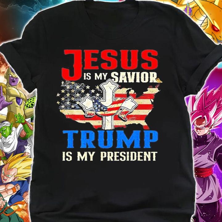 Jesus Is My Savior Trump Is My President US Flag 2022 T-Shirt shirt