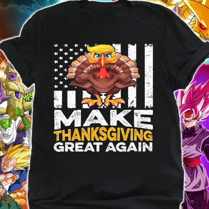 Make Thanksgiving Great Again Shirt Gift Funny Turkey US Flag T-Shirt shirt
