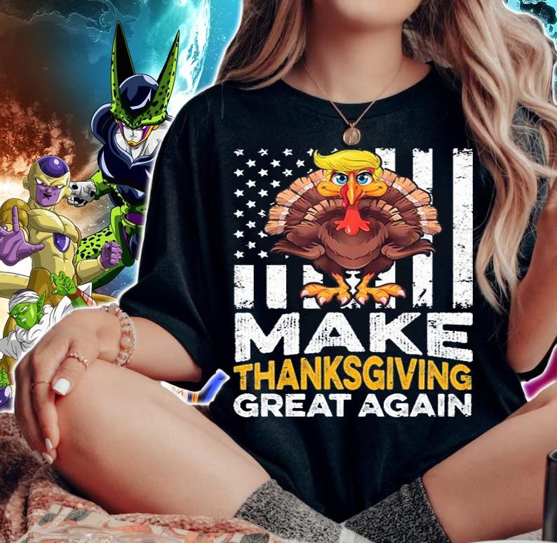 Make Thanksgiving Great Again Shirt Gift Funny Turkey US Flag T-Shirt woman shirt