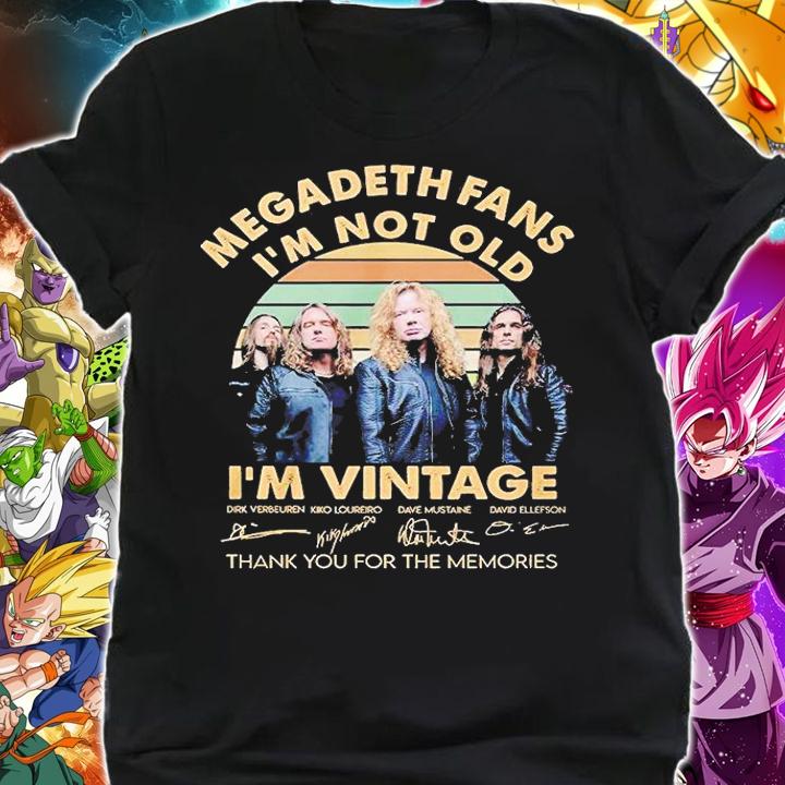 Megadeth Fans Im Not Old Im Vintage Thank You For The Memories Signatures T-Shirt shirt