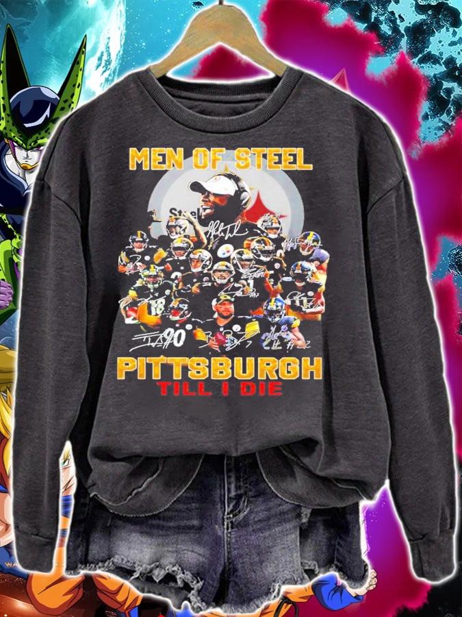 Men Of Steel Pittsburgh Till I Die Signatures Shirt sweatshirt