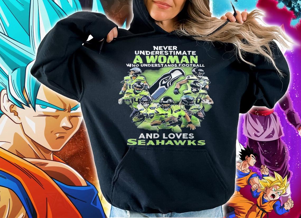 Never Underestimate A Woman Who Understands Football And Love Seahawks Shirt hoodie