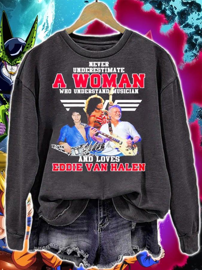 Never Underestimate A Woman Who Understands Musician And Loves Eddie Van Halen Signatures Shirt sweatshirt