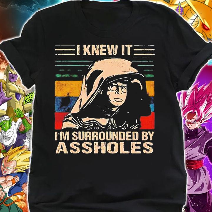 Spaceballs I Knew It Im Surrounded By Assholes Vintage T-Shirt shirt