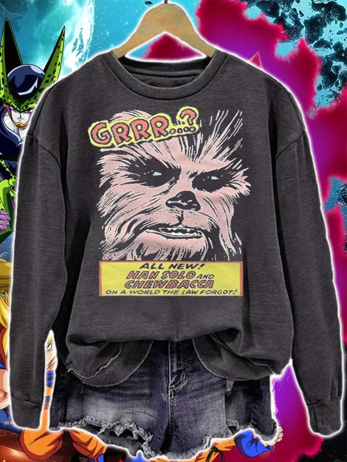 Star Wars Chewbacca Grrr all new Han Solo and Chewbacca on a world the low forgot T-shirt sweatshirt