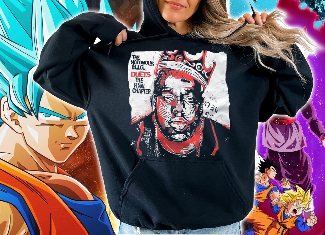 The Notorious BIG Duets the final chapter shirt hoodie