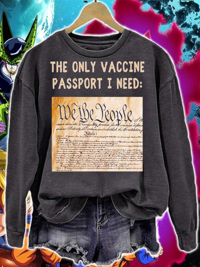 The Only Vaccine Passport I Need We the People Vintage T-Shirt sweatshirt