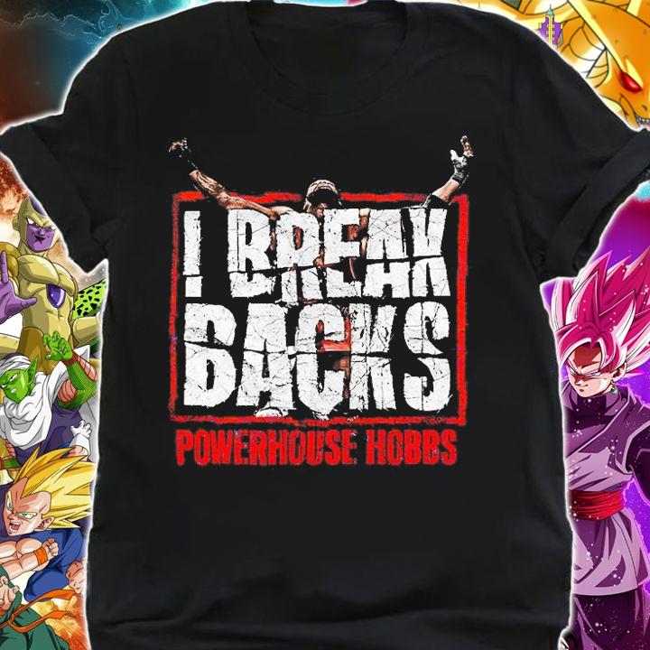 Will Hobbs I Break Backs T-Shirt shirt