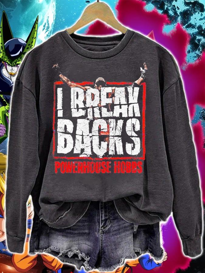 Will Hobbs I Break Backs T-Shirt sweatshirt