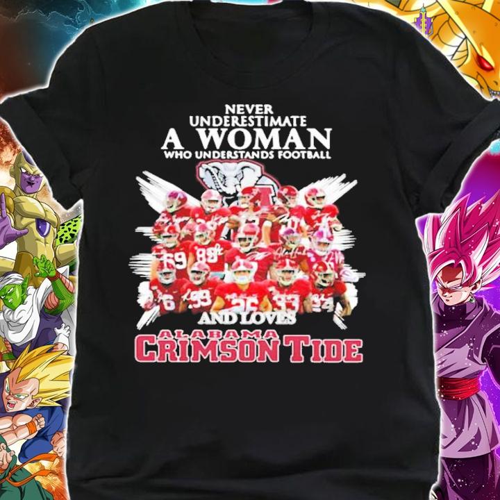 Never underestimate a woman who understands football and love Alabama Crimson Tide t-shirt shirt