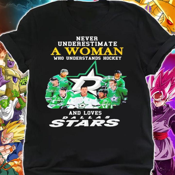 Never underestimate a woman who understands hockey and loves Dallas Stars signatures shirt shirt