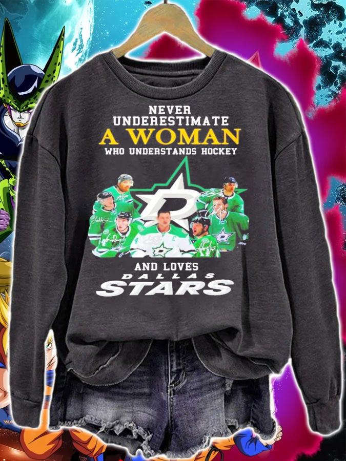 Never underestimate a woman who understands hockey and loves Dallas Stars signatures shirt sweatshirt