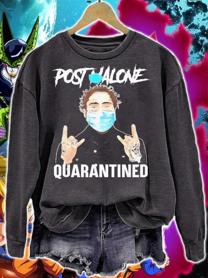 Post Malone Quarantined t-shirt sweatshirt