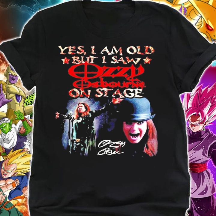 Yes I am old but I saw Ozzy Osbourne on stage signature shirt shirt