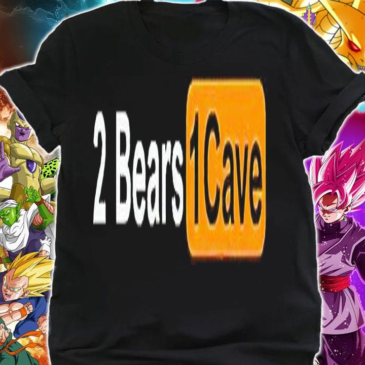 2 Bears 1 cave T-shirt shirt