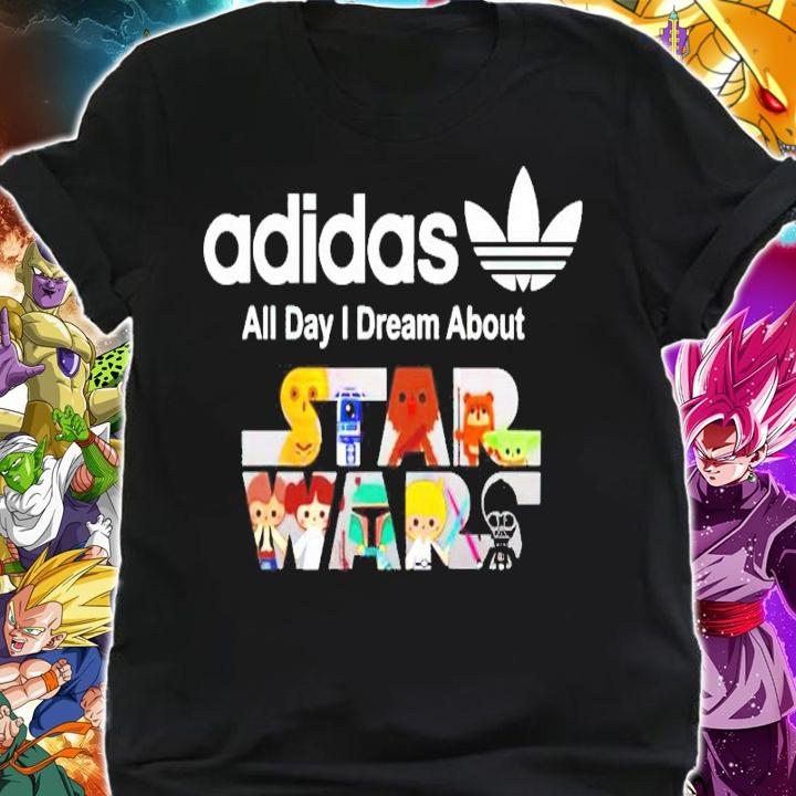 Adidas all day I dream about Star Wars shirt shirt