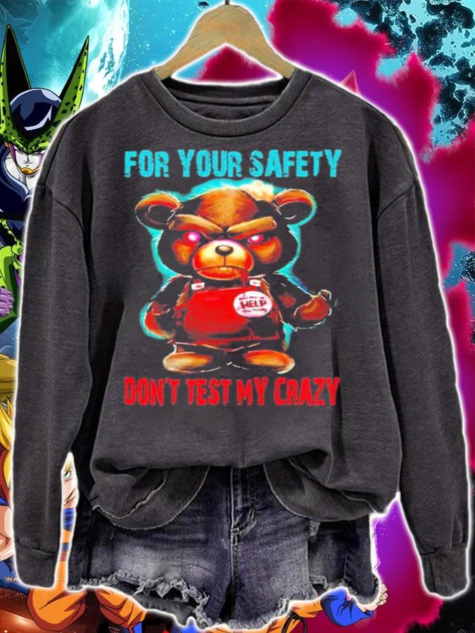 Angry bear for your safety don't test my crazy shirt sweatshirt