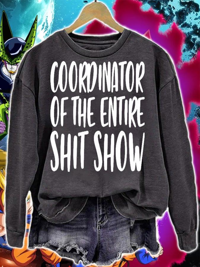 Best coordinator of the entire shit show shirt sweatshirt