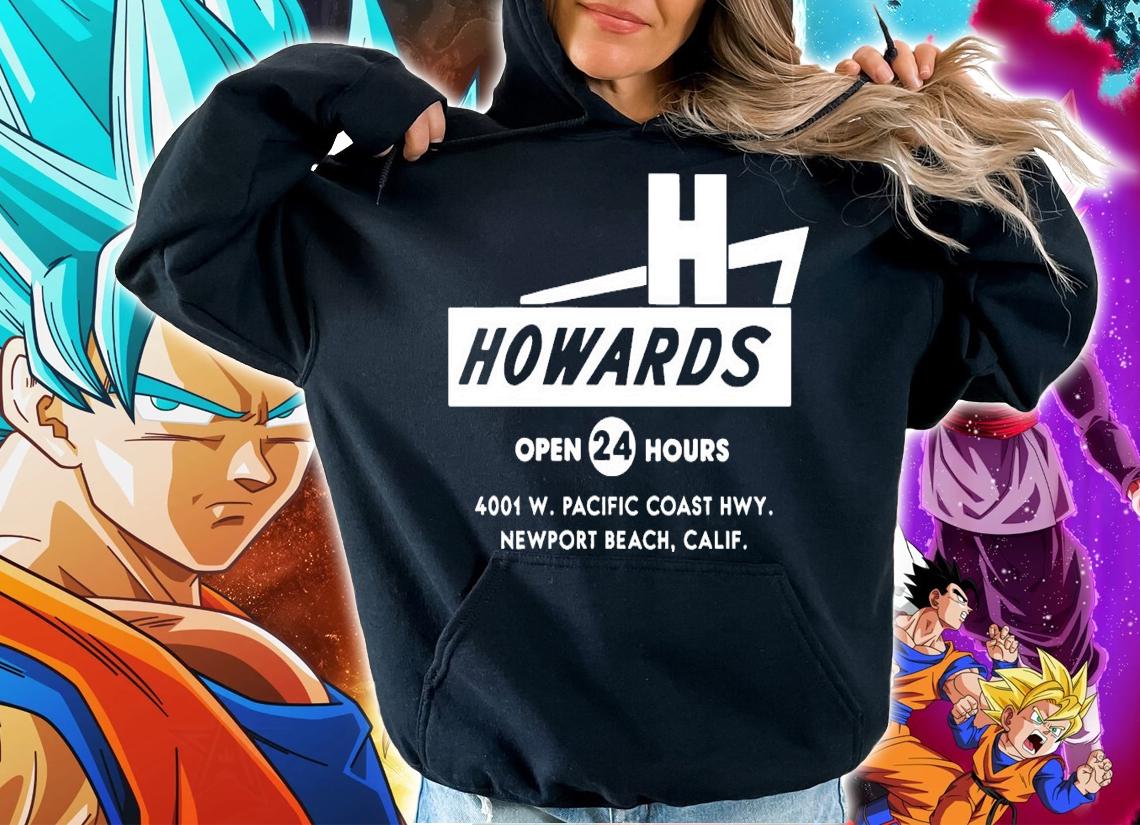 Howard's open 24 hours shirt hoodie