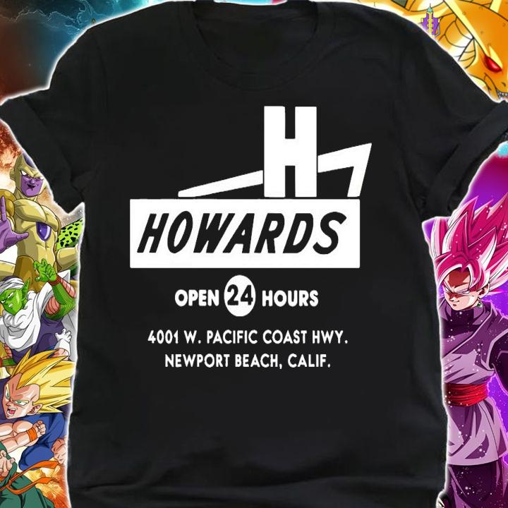 Howard's open 24 hours shirt shirt