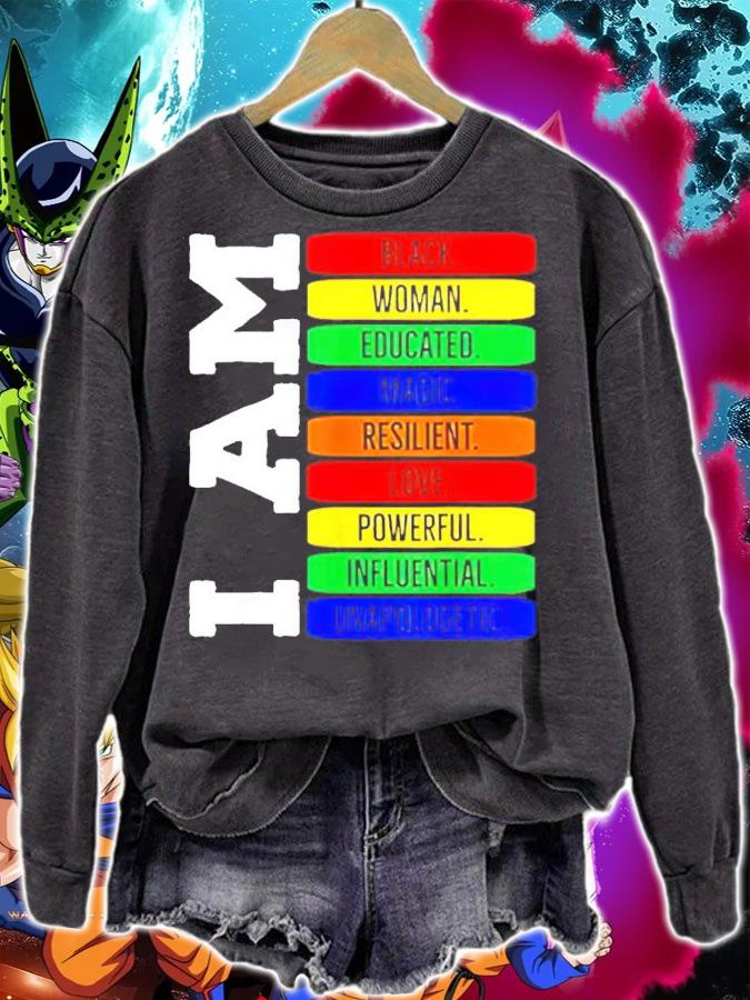 I am black woman educated magic resilient love powerful influential unapologetic shirt sweatshirt