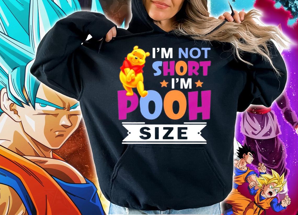 Im short Im short Im Pooh size t-shirt hoodie