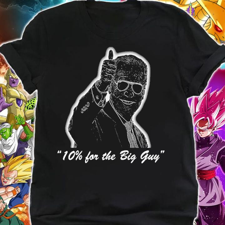 Joe Biden 10% for the Big Guy T-shirt shirt