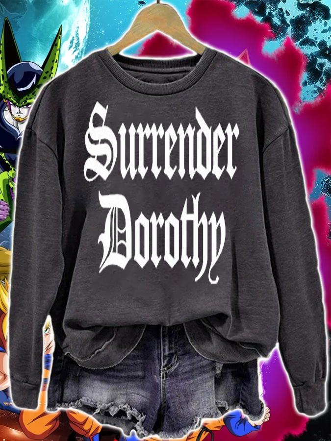 Surrender Dorothy T-Shirt sweatshirt