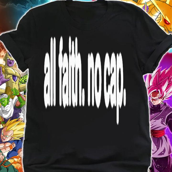 All faith no cap T-shirt shirt