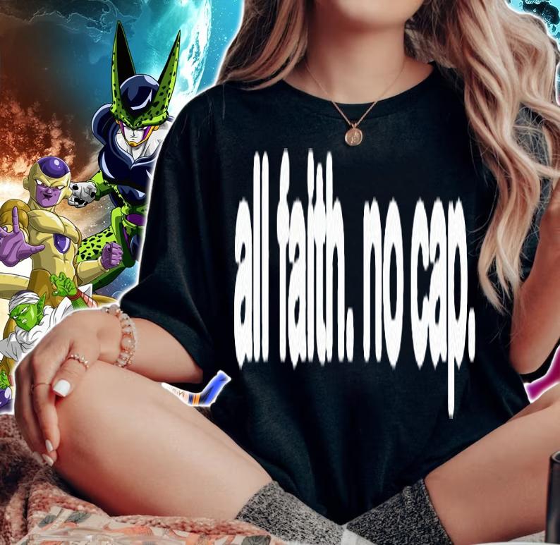 All faith no cap T-shirt woman shirt
