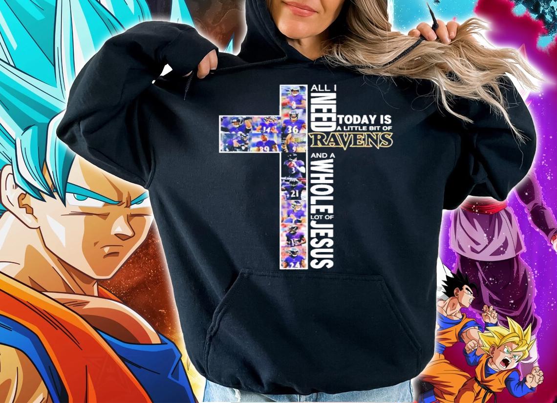 All I need today is a little bit of Baltimore Ravens and a whole lot of Jesus shirt hoodie