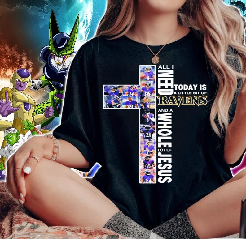 All I need today is a little bit of Baltimore Ravens and a whole lot of Jesus shirt woman shirt