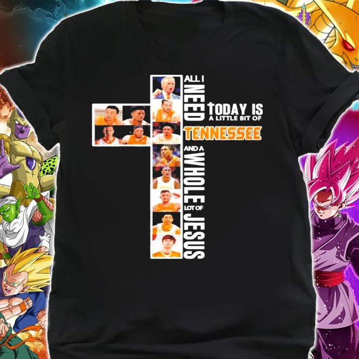 All I need today is a little bit of Tennessee Volunteers men's basketball and a whole lot of Jesus t-shirt shirt