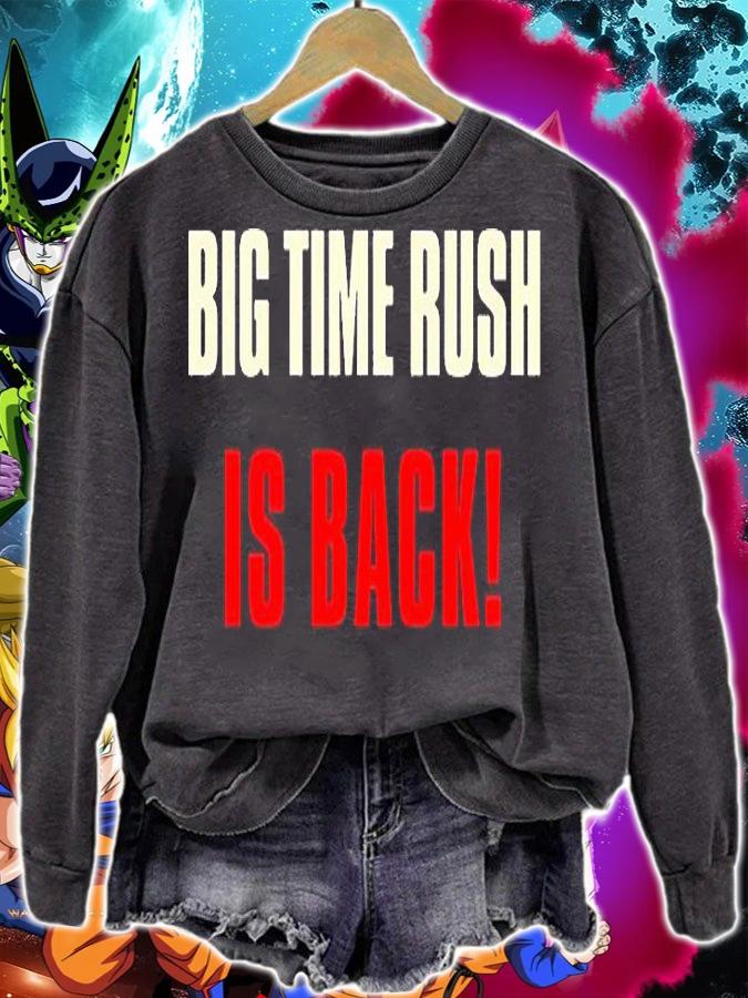 Big time rush is back shirt sweatshirt