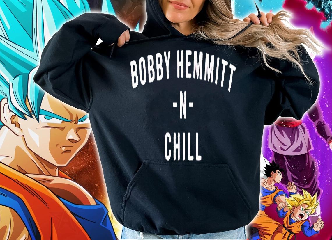 Bobby Hemmitt N Chill Y'all Alright T-shirt hoodie