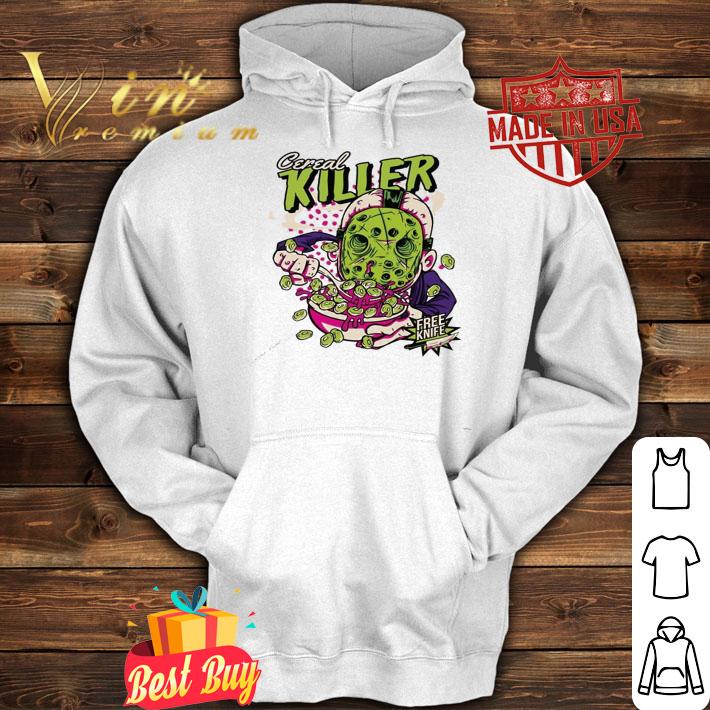 Cereal Killer Free Knife Funny T-Shirt hoodie