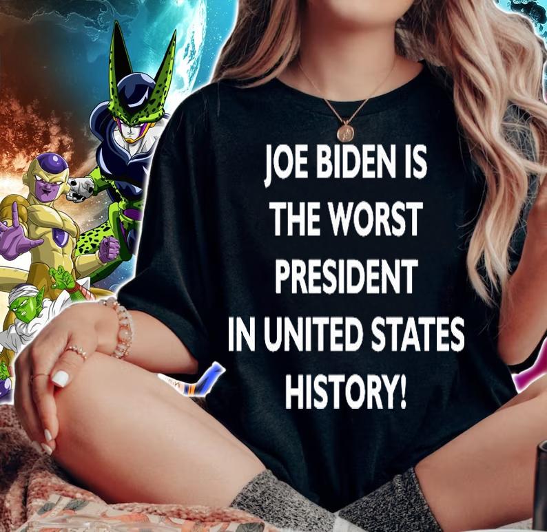 Joe Biden is the worst president in united states history shirt woman shirt