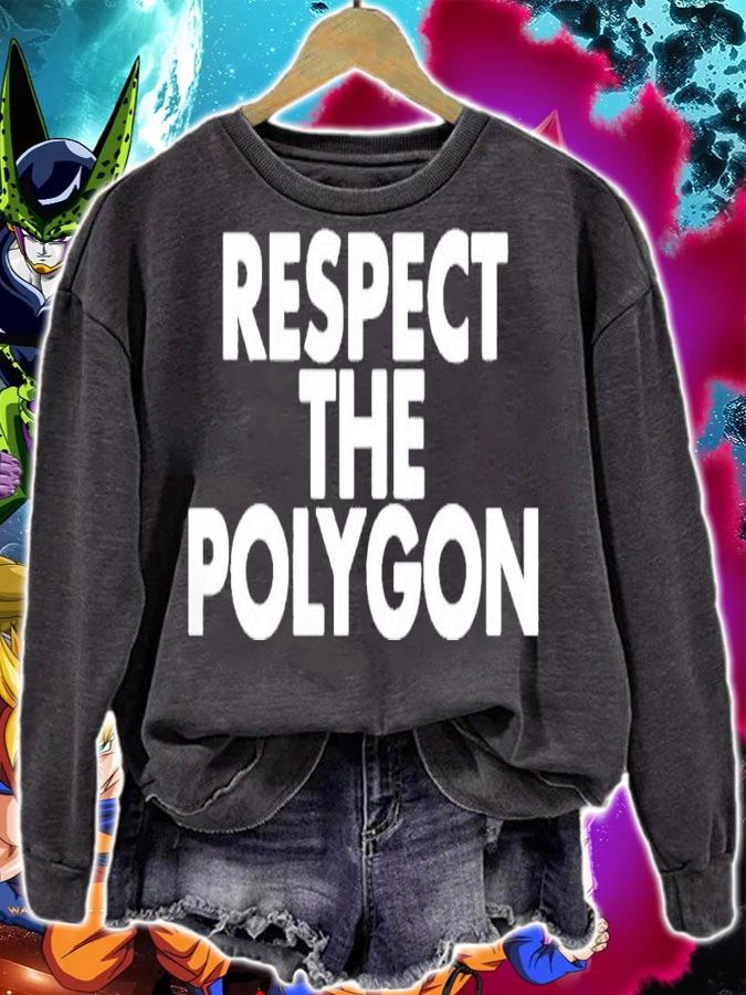 Respect the polygon t-shirt sweatshirt