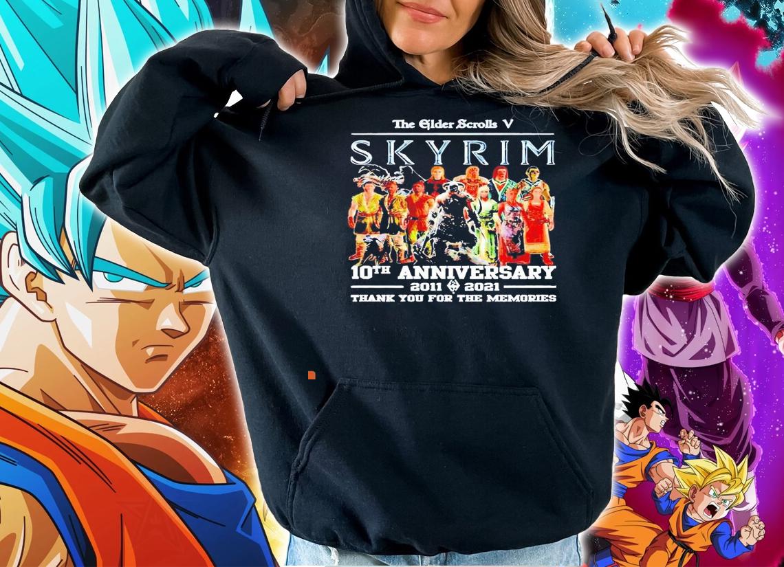 The Elder Scrolls V Skyrim 10th anniversary 2011 2021 thank you for the memories new shirt hoodie