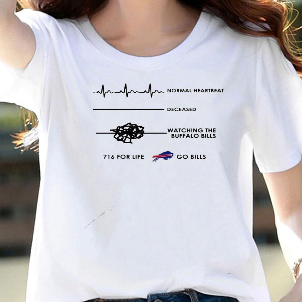 Normal heartbeat deceased watching the Buffalo Bills shirt woman shirt